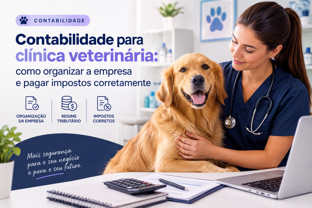 Contabilidade para clínica veterinária: como organizar a empresa e pagar impostos corretamente