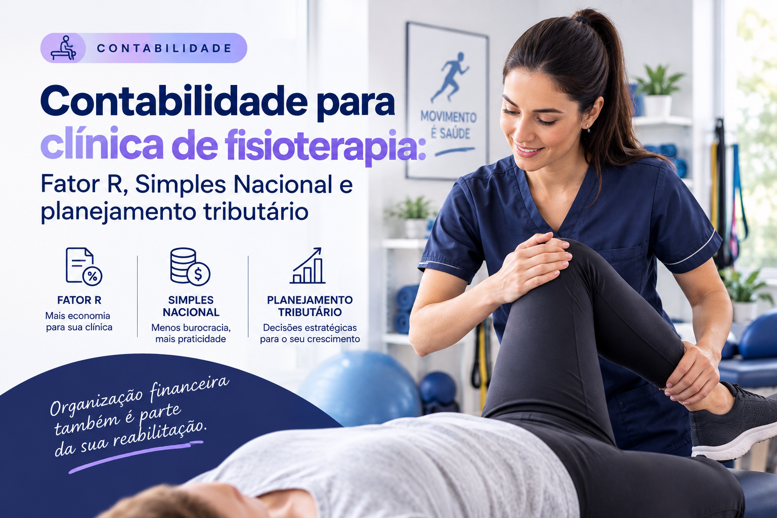 Contabilidade para clínica de fisioterapia: Fator R, Simples Nacional e planejamento tributário